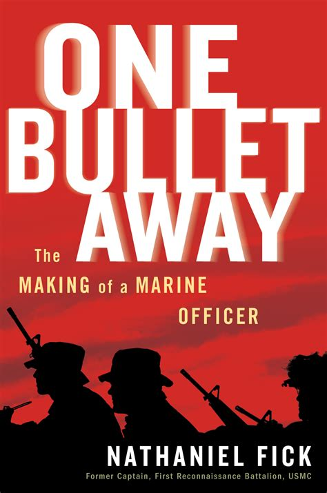Observations: One Bullet Away by Nathaniel Fick